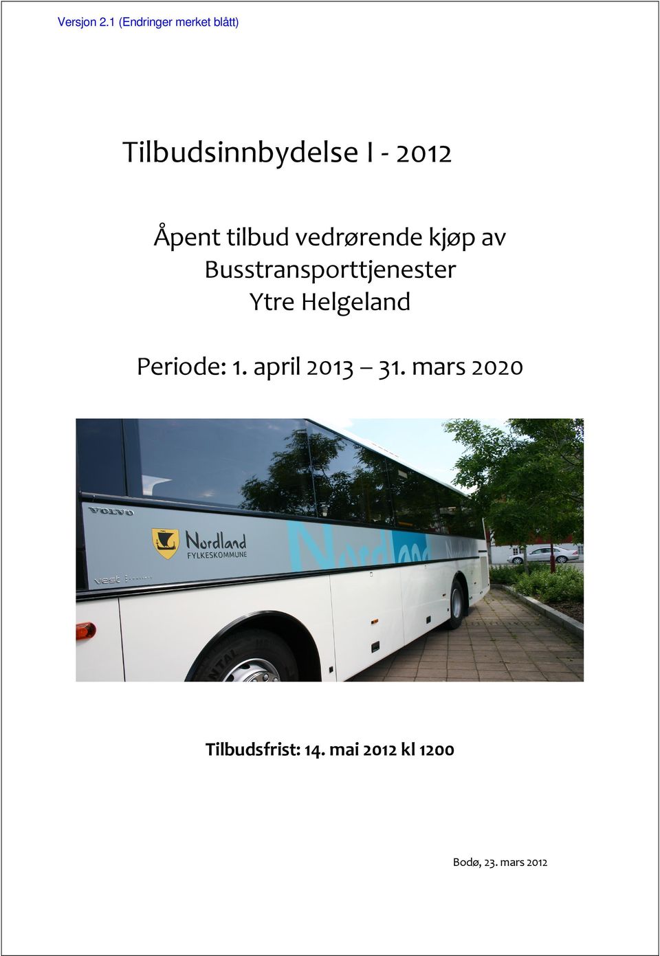 Åpent tilbud vedrørende kjøp av Busstransporttjenester