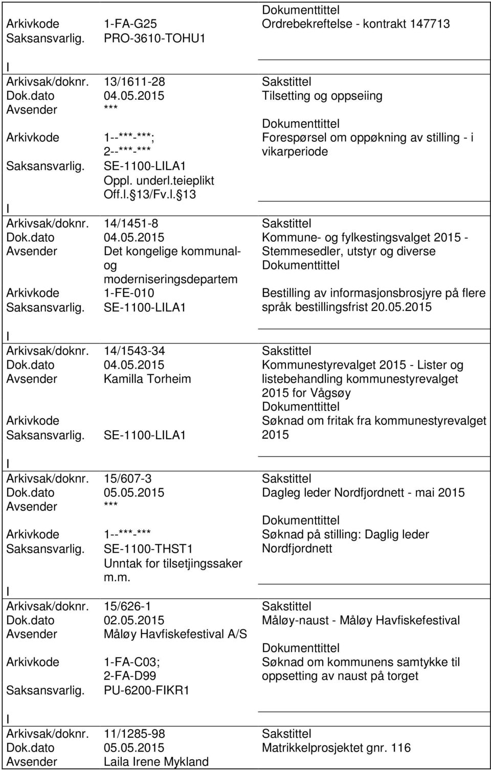 2015 Kommune- og fylkestingsvalget 2015 - Avsender Det kongelige kommunalog moderniseringsdepartem Stemmesedler, utstyr og diverse 1-FE-010 Bestilling av informasjonsbrosjyre på flere SE-1100-LLA1