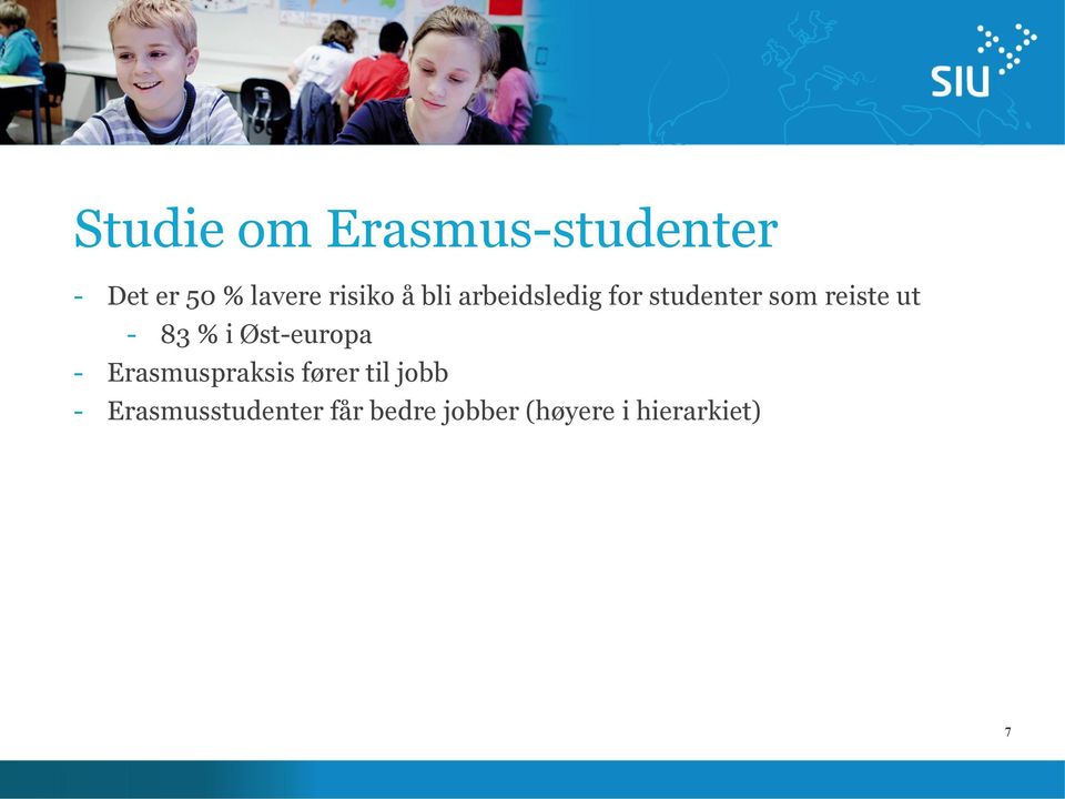 - 83 % i Øst-europa - Erasmuspraksis fører til jobb -