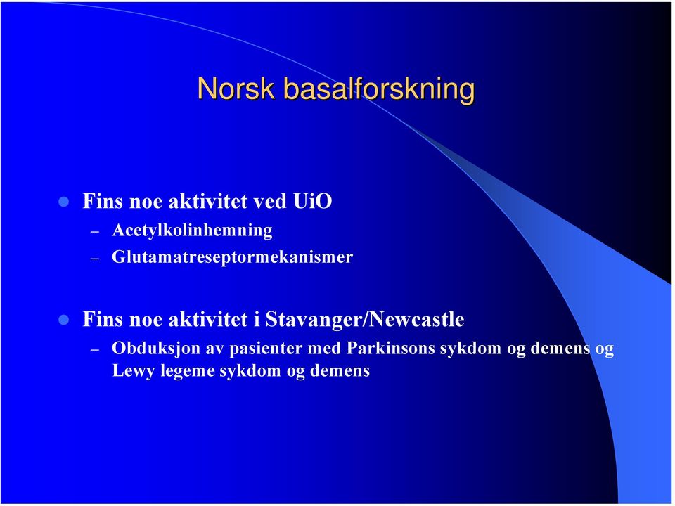 aktivitet i Stavanger/Newcastle Obduksjon av pasienter