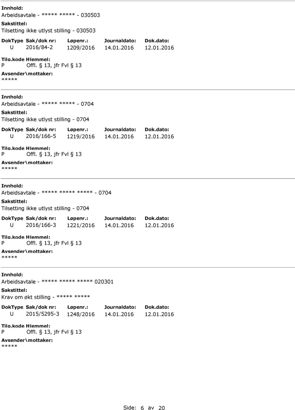 1219/2016 Arbeidsavtale - - 0704 Tilsetting ikke utlyst stilling - 0704 2016/166-3