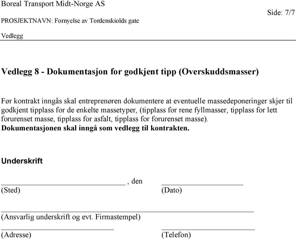 tipplass for lett forurenset masse, tipplass for asfalt, tipplass for forurenset masse).