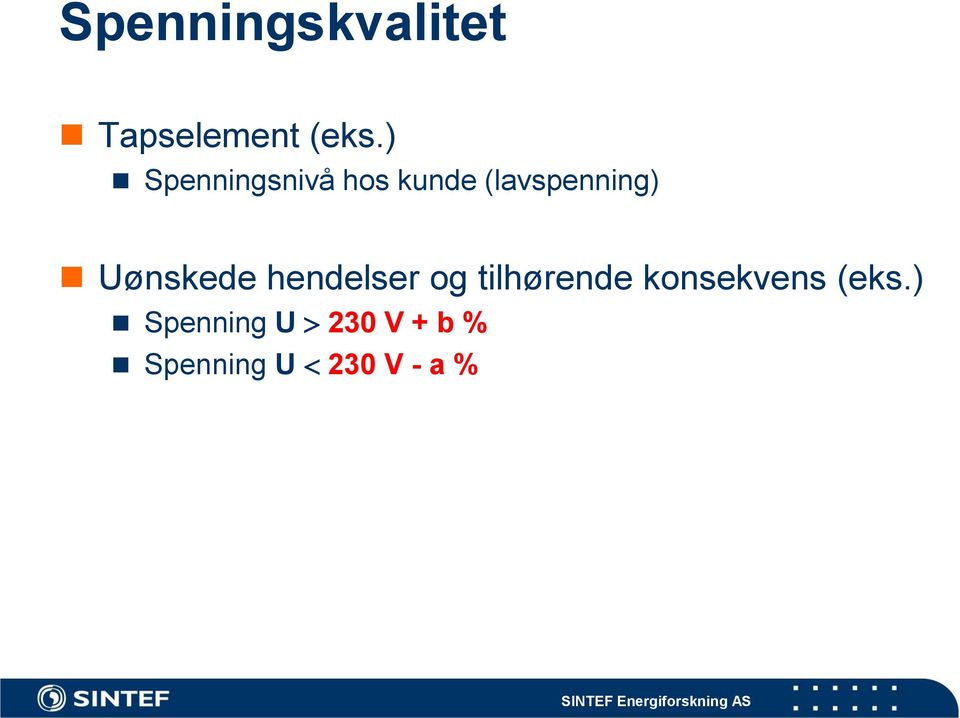 Uønskede hendelser og tilhørende