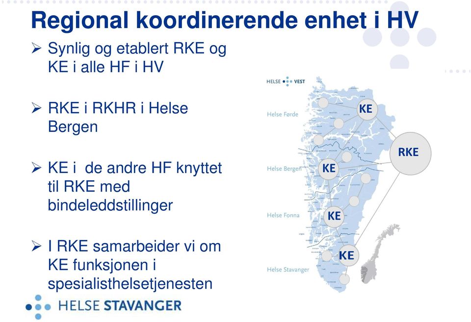 andre HF knyttet til RKE med bindeleddstillinger RKE I