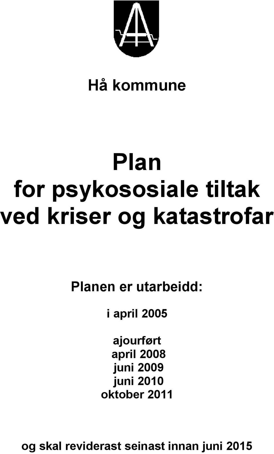 ajourført april 2008 juni 2009 juni 2010