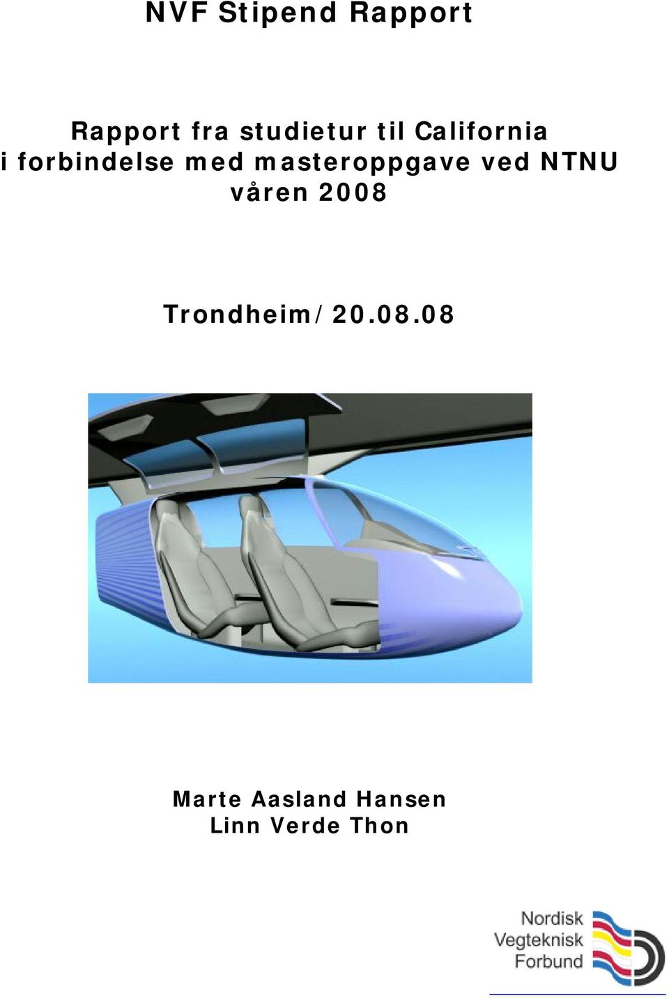 med masteroppgave ved NTNU våren 2008