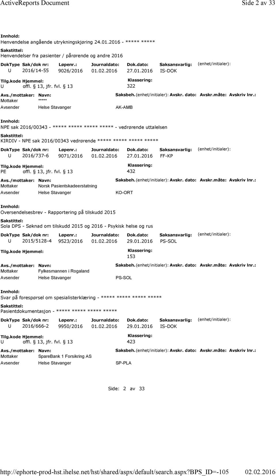 : AK-AMB NPE sak 2016/00343 - ***** ***** ***** ***** - vedrørende uttalelsen KRDV - NPE sak 2016/00343 vedrørende ***** ***** ***** ***** 2016/737-6 9071/2016 27.01.2016 FF-KP PE offl. 13, jfr. fvl.