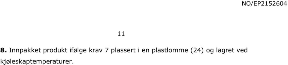 en plastlomme (24) og