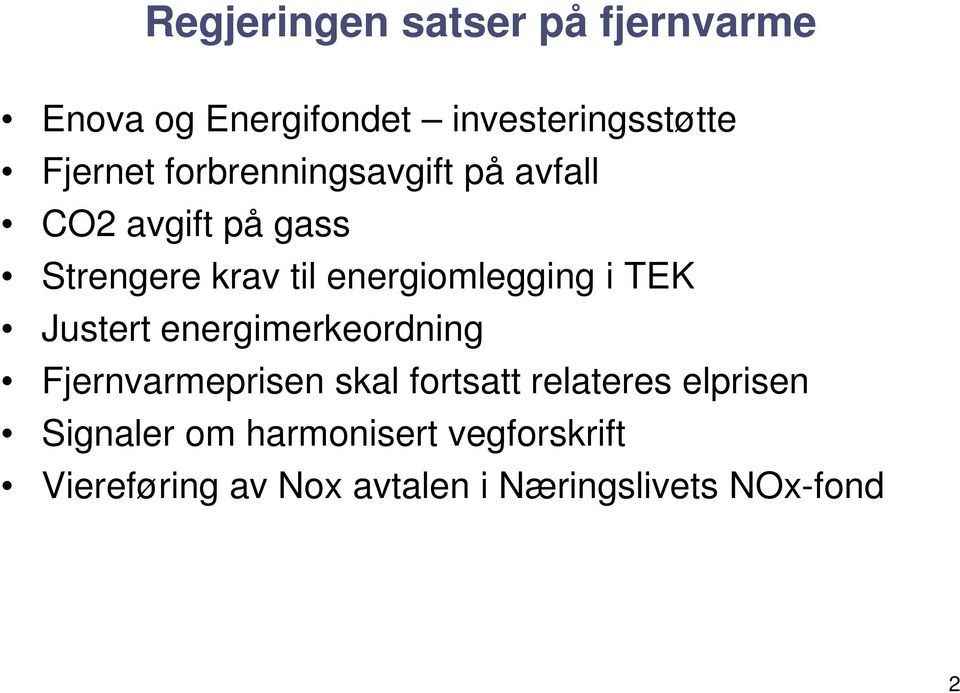 TEK Justert energimerkeordning Fjernvarmeprisen skal fortsatt relateres elprisen