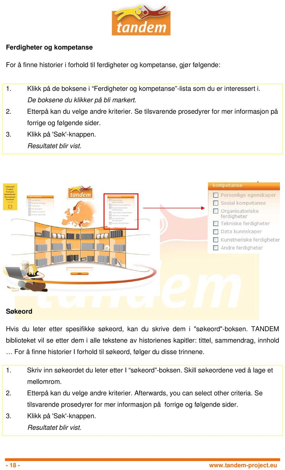 Resultatet blir vist. Søkeord Hvis du leter etter spesifikke søkeord, kan du skrive dem i "søkeord"-boksen.