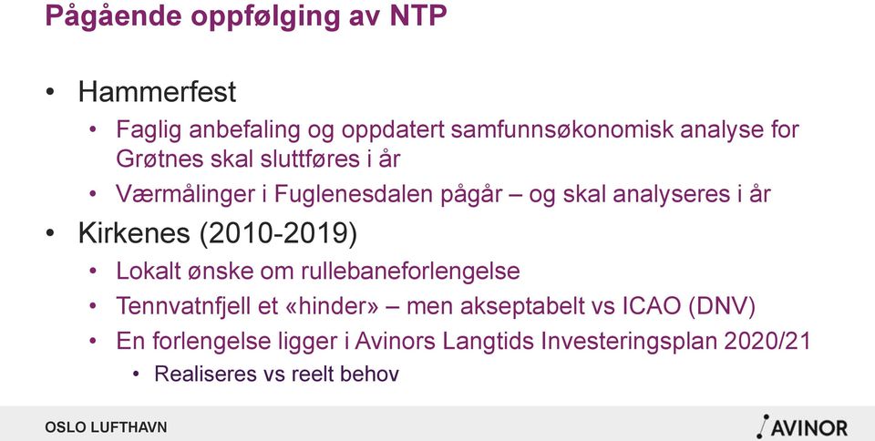 Kirkenes (2010-2019) Lokalt ønske om rullebaneforlengelse Tennvatnfjell et «hinder» men