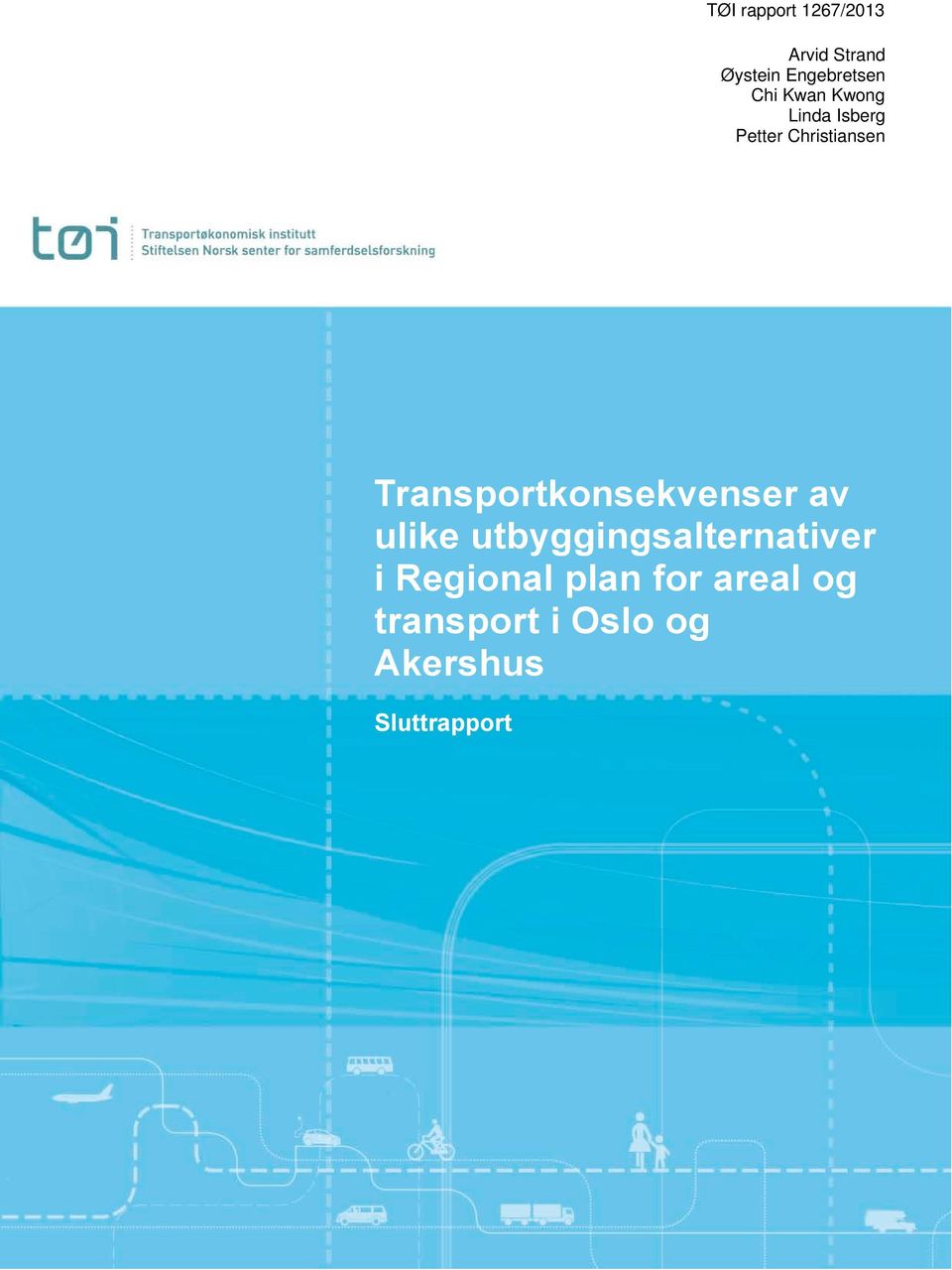 Transportkonsekvenser av ulike utbyggingsalternativer i