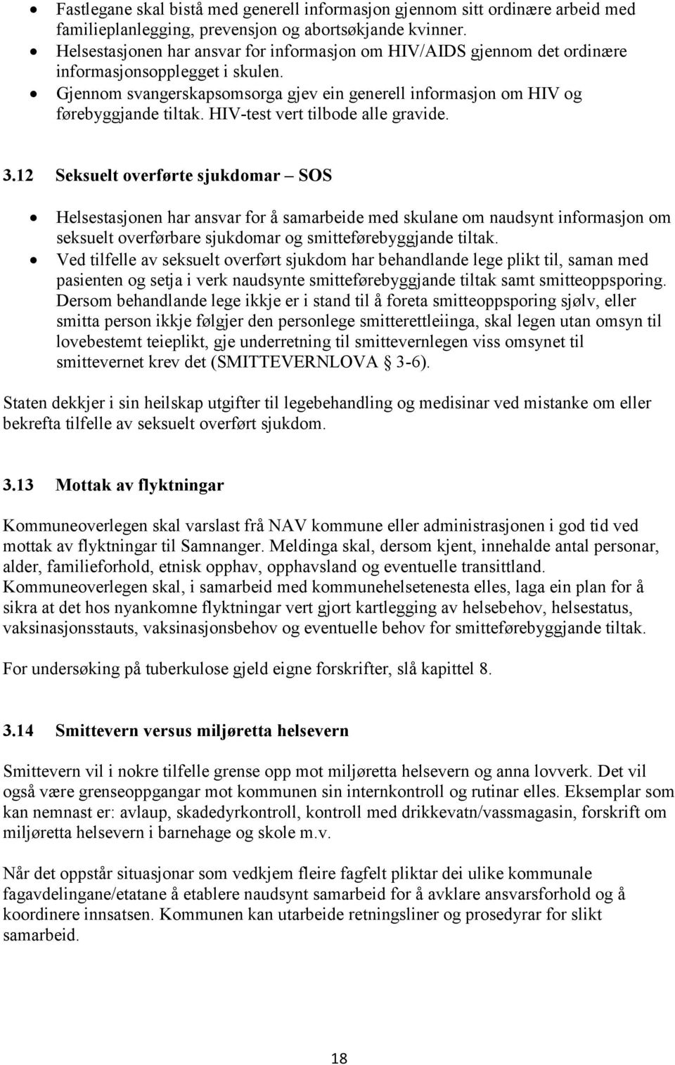 HIV-test vert tilbode alle gravide. 3.