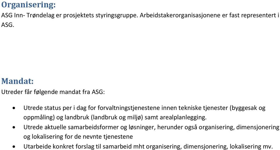 oppmåling) og landbruk (landbruk og miljø) samt arealplanlegging.