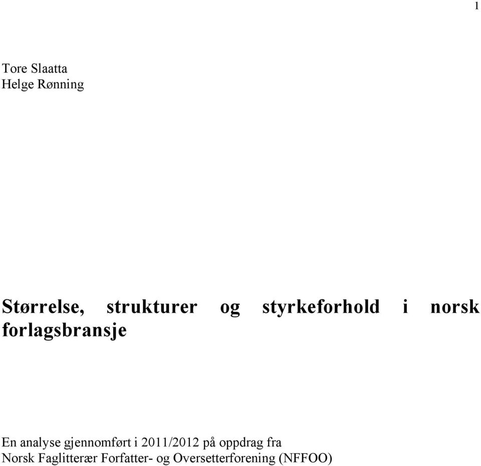 forlagsbransje En analyse gjennomført i 2011/2012