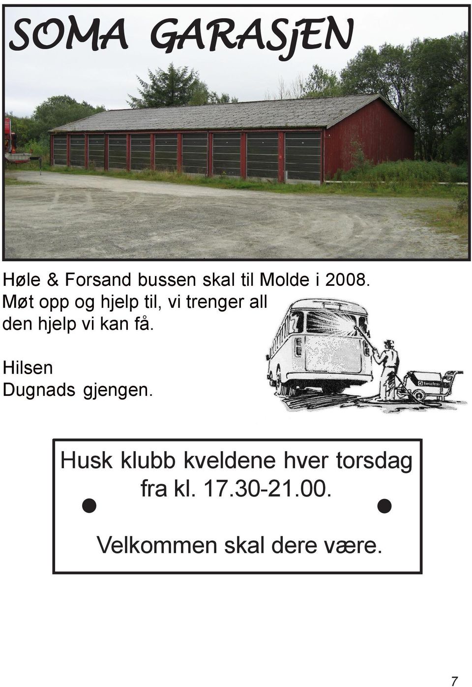 kan få. Hilsen Dugnads gjengen.