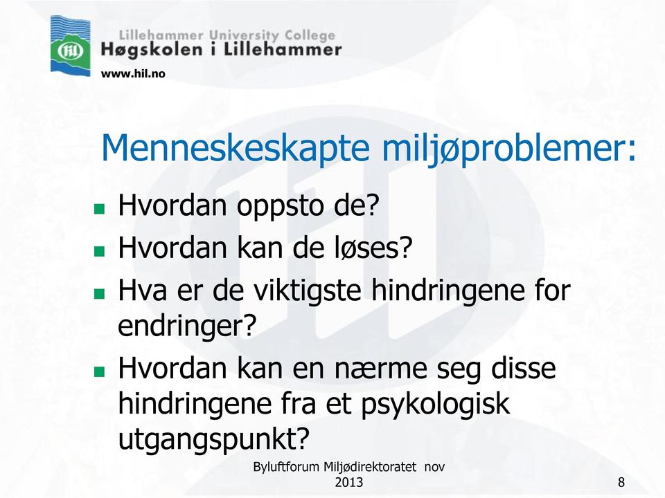 Hva er de viktigste hindringene for endringer?