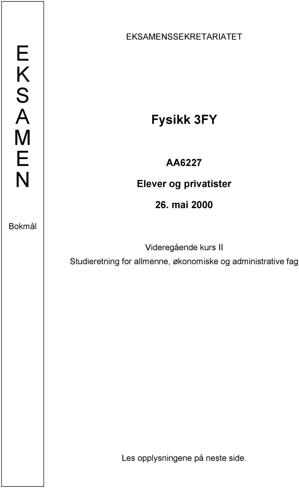 mai 2000 Bokmål Videregående kurs II Studieretning