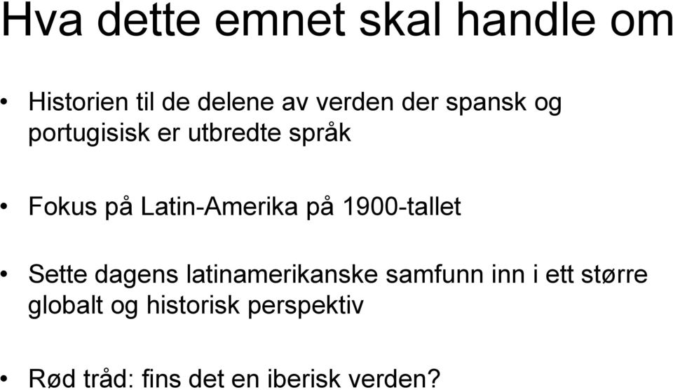 på 1900-tallet Sette dagens latinamerikanske samfunn inn i ett