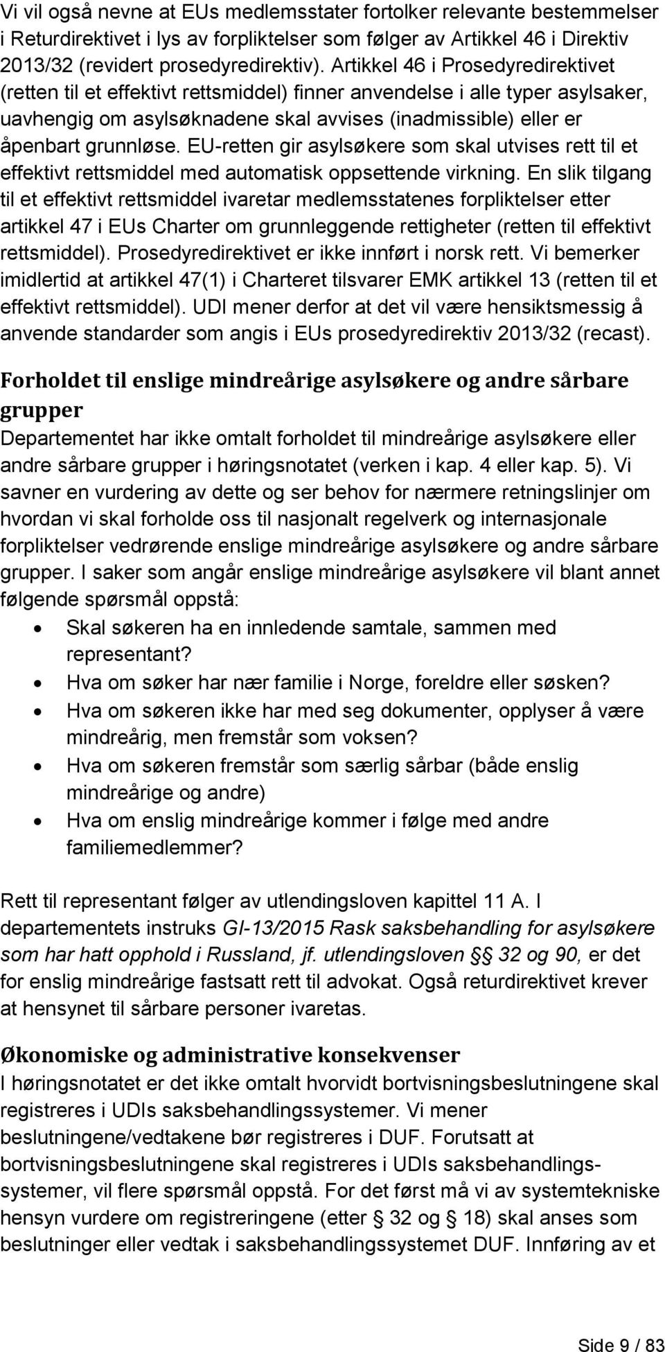 EU-retten gir asylsøkere som skal utvises rett til et effektivt rettsmiddel med automatisk oppsettende virkning.