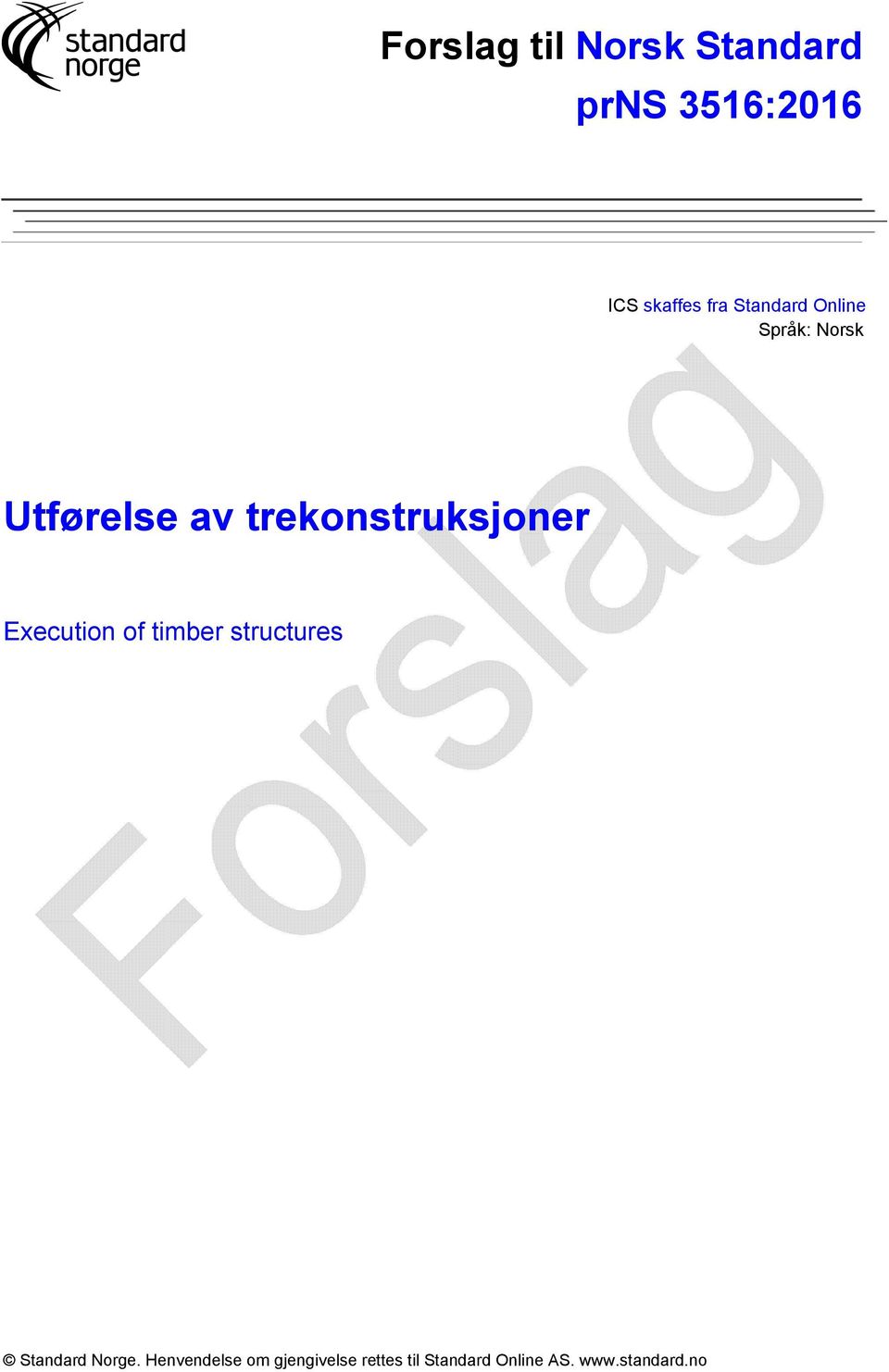 Execution of timber structures Standard Norge.