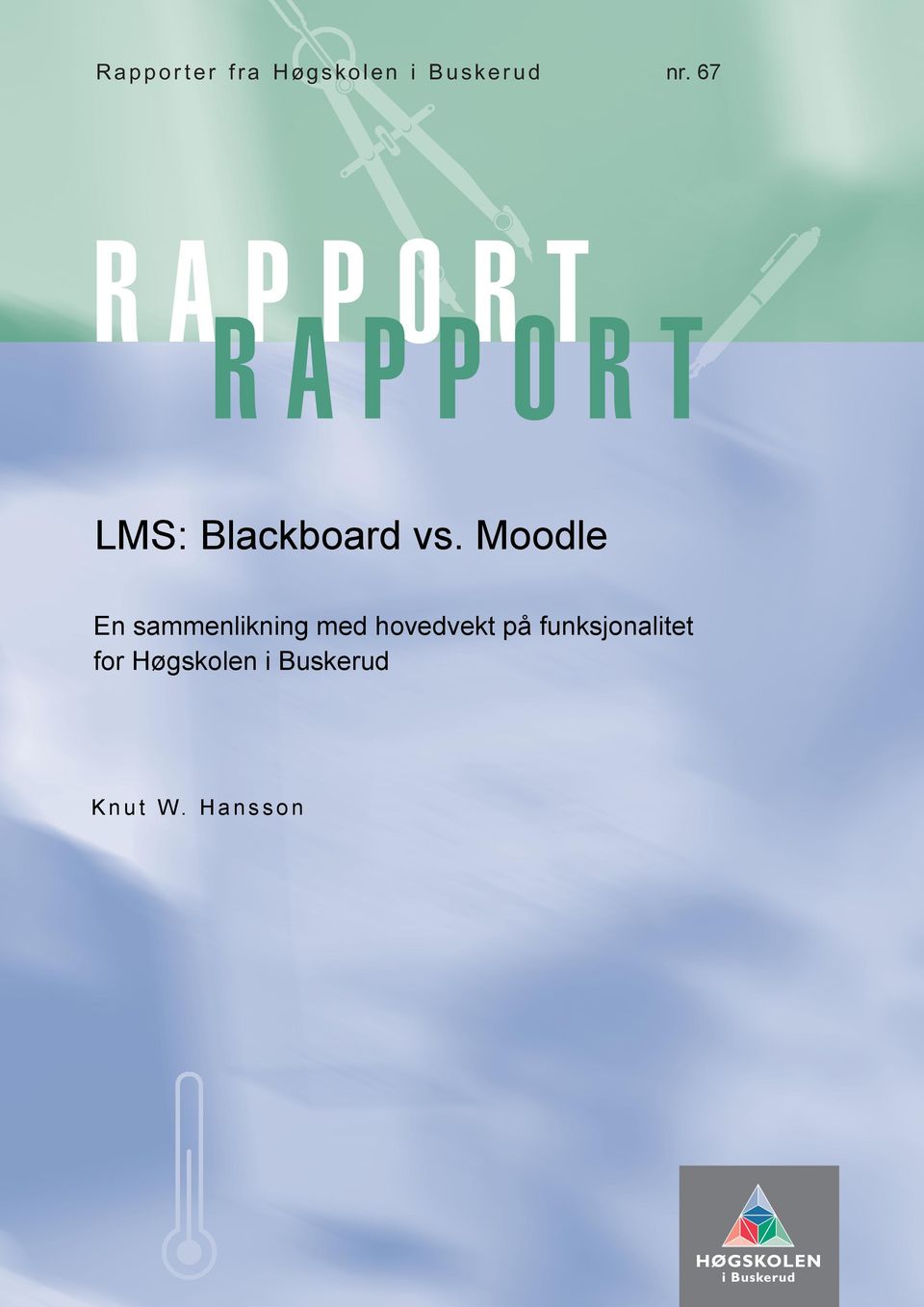 67 RAPPORT RAPPORT LMS: Blackboard vs.