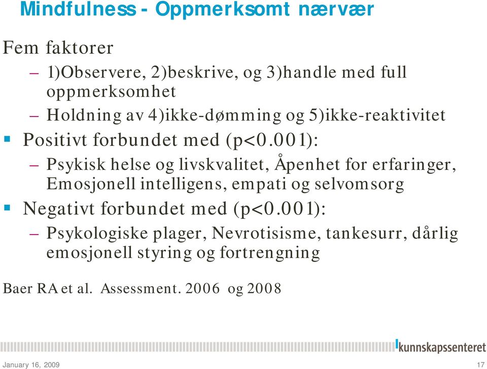 001): Psykisk helse og livskvalitet, Åpenhet for erfaringer, Emosjonell intelligens, empati og selvomsorg Negativt