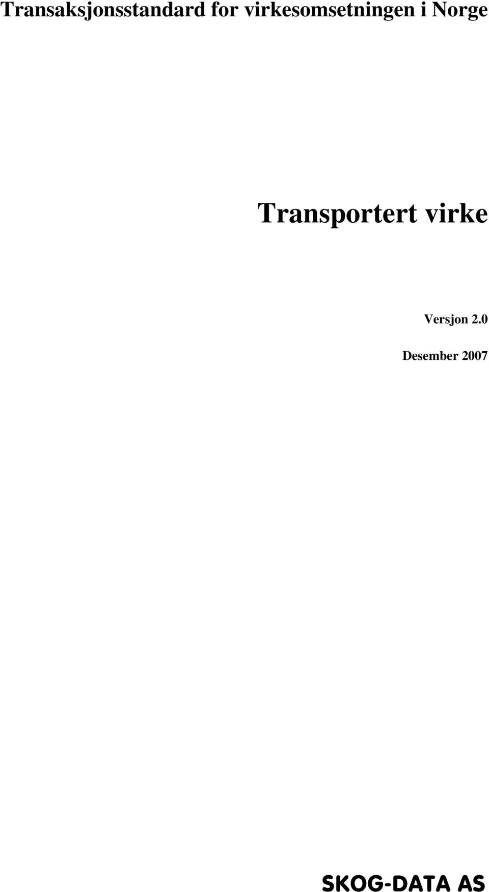 Transportert virke Versjon