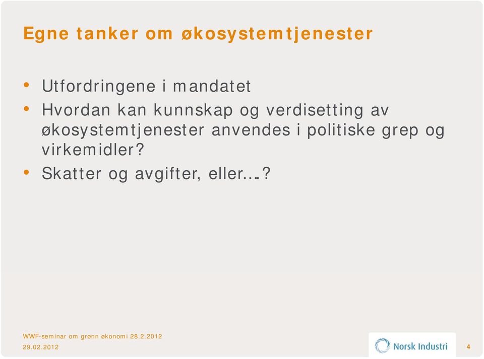 av økosystemtjenester anvendes i politiske grep