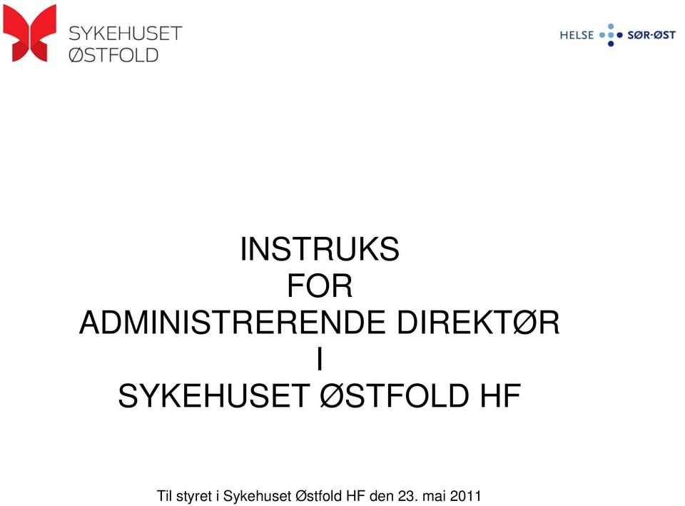 SYKEHUSET ØSTFOLD HF Til