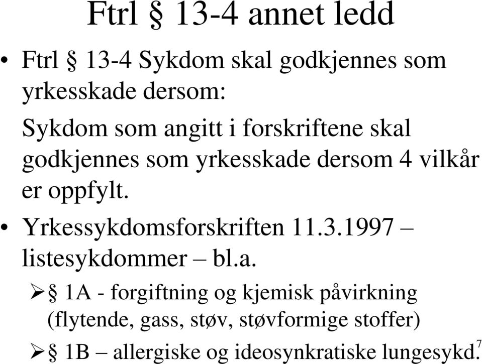 Yrkessykdomsforskriften 11.3.1997 listesykdommer bl.a.