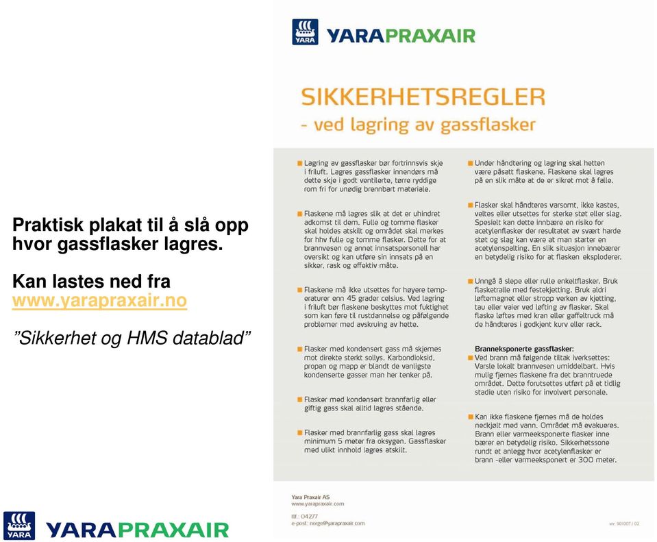 Kan lastes ned fra www.yarapraxair.