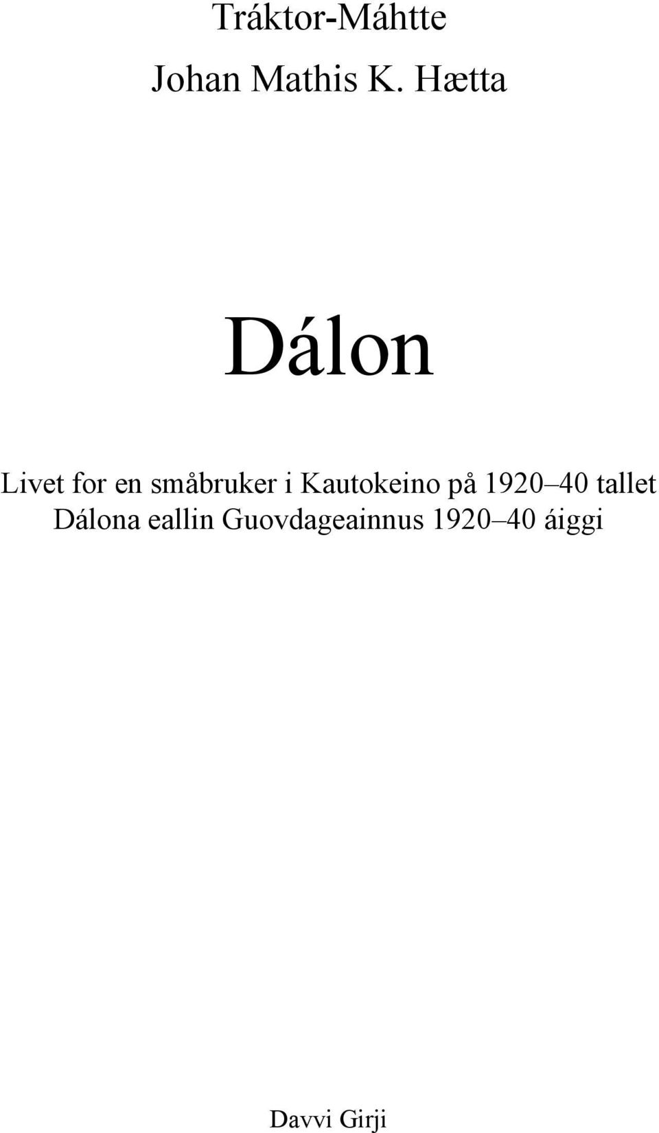 Kautokeino på 1920 40 tallet Dálona