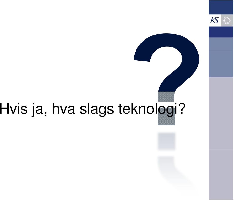 teknologi?