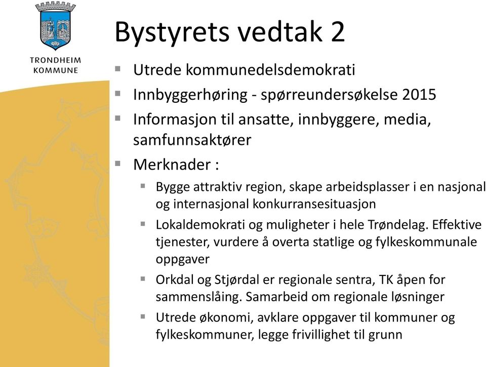 muligheter i hele Trøndelag.