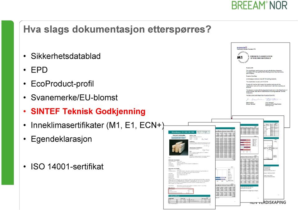 Svanemerke/EU-blomst SINTEF Teknisk Godkjenning