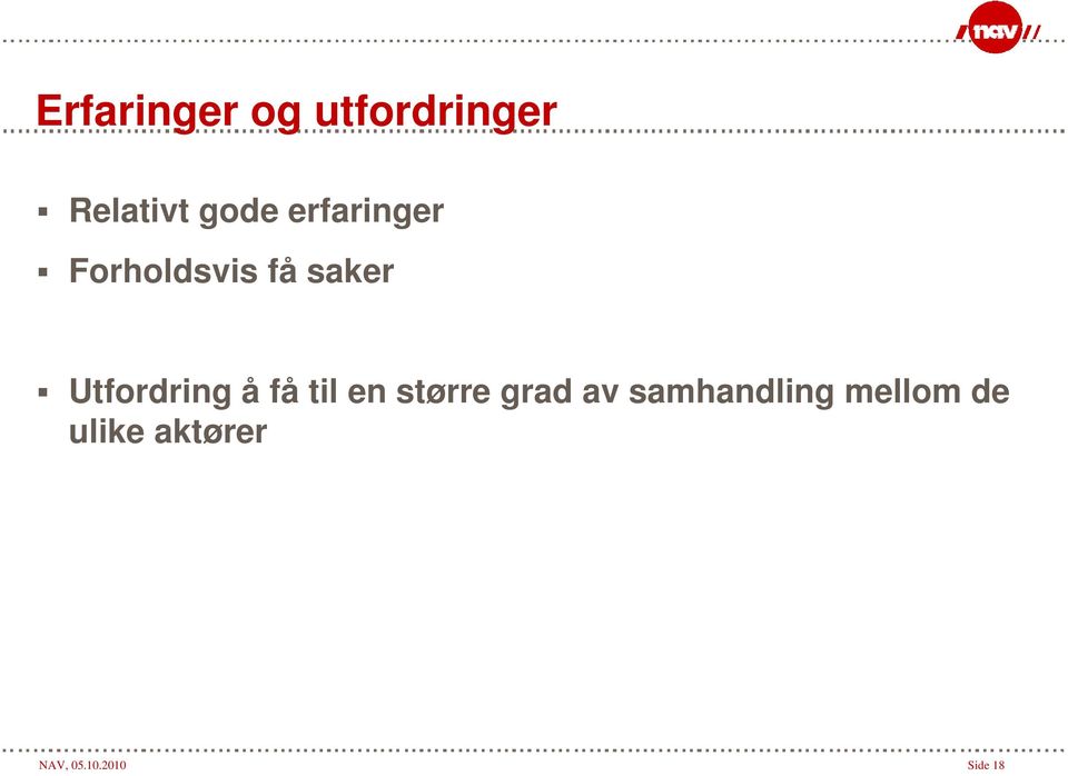 å få til en større grad av samhandling