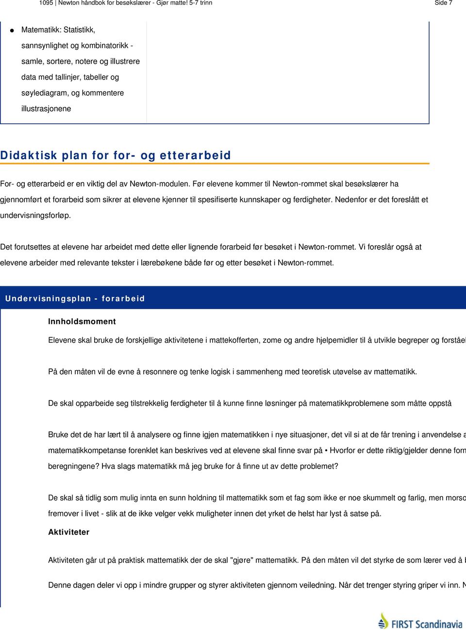 plan for for- og etterarbeid or- og etterarbeid er en viktig del av Newton-modulen.