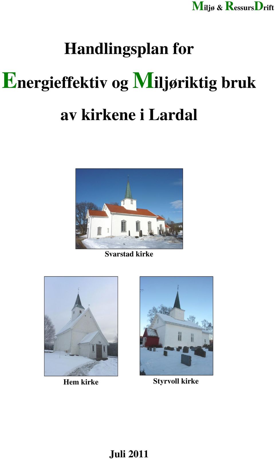 bruk av kirkene i Lardal Svarstad