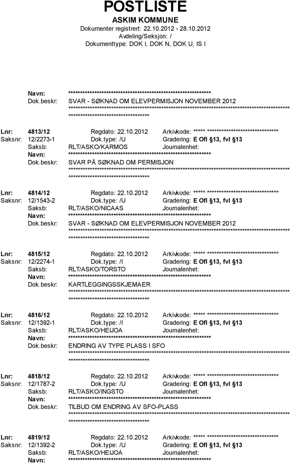 2012 Arkivkode: ***** ****************************** Saksnr: 12/1543-2 Dok.