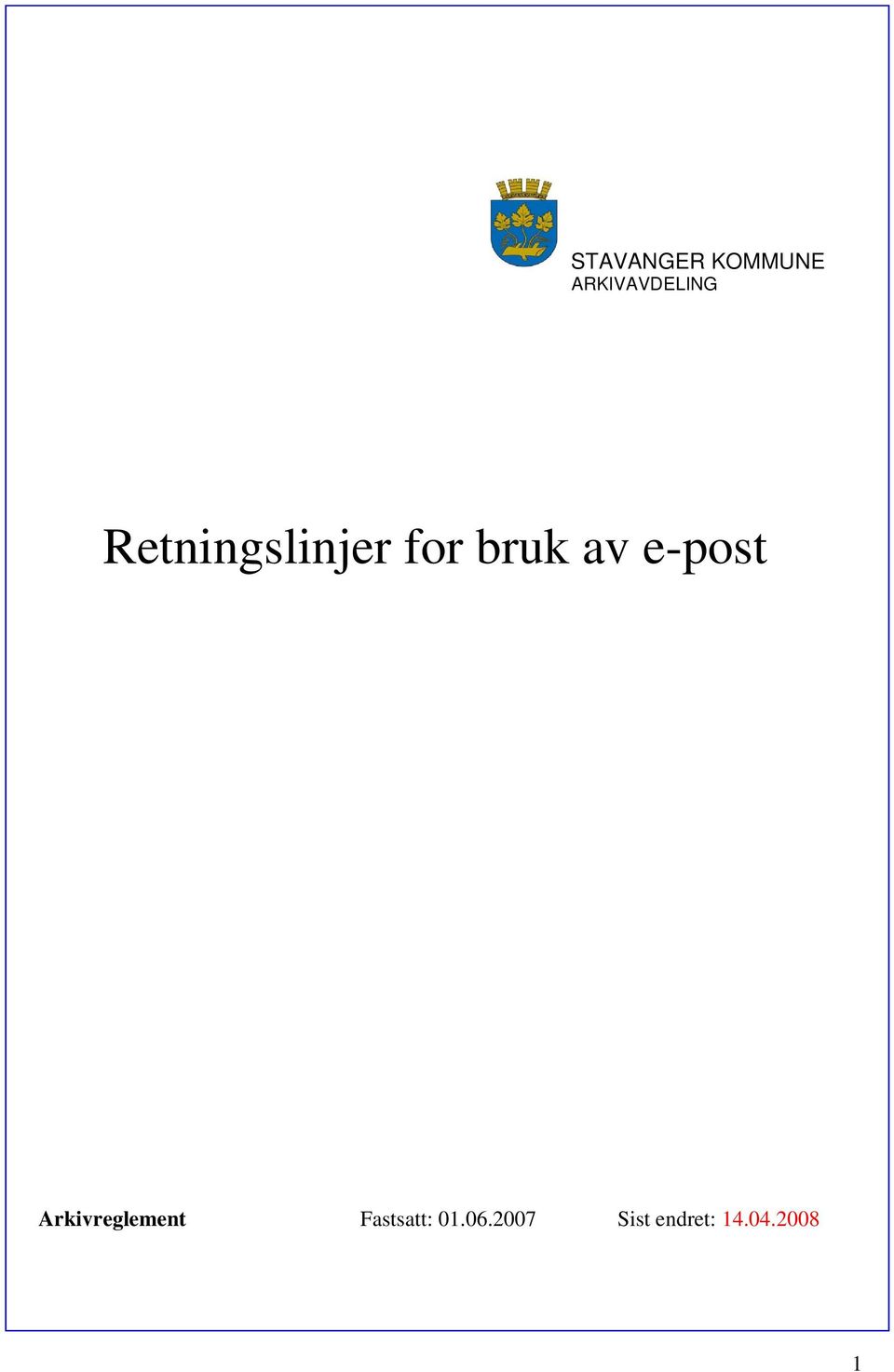 e-post Arkivreglement Fastsatt: