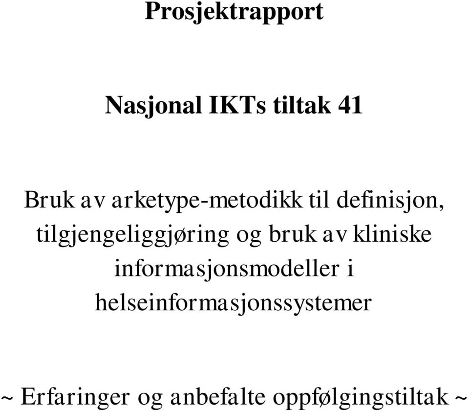 og bruk av kliniske informasjonsmodeller i