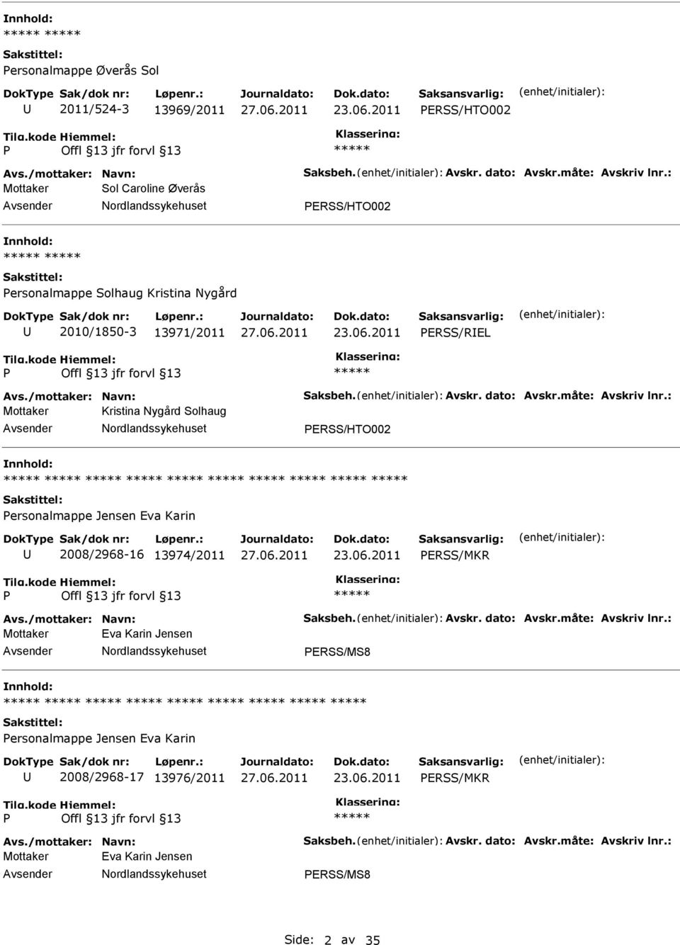 ERSS/HTO002 ersonalmappe Jensen Eva Karin 2008/2968-16 13974/2011 ERSS/MKR Mottaker Eva Karin Jensen