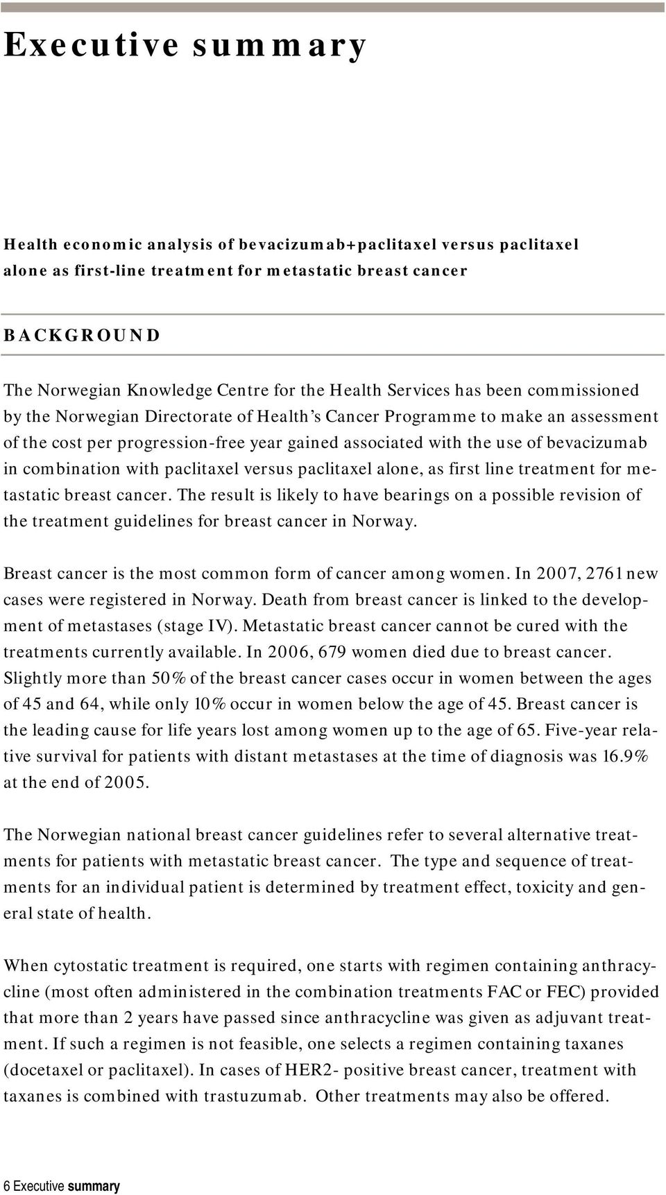 bevacizumab in combination with paclitaxel versus paclitaxel alone, as first line treatment for metastatic breast cancer.