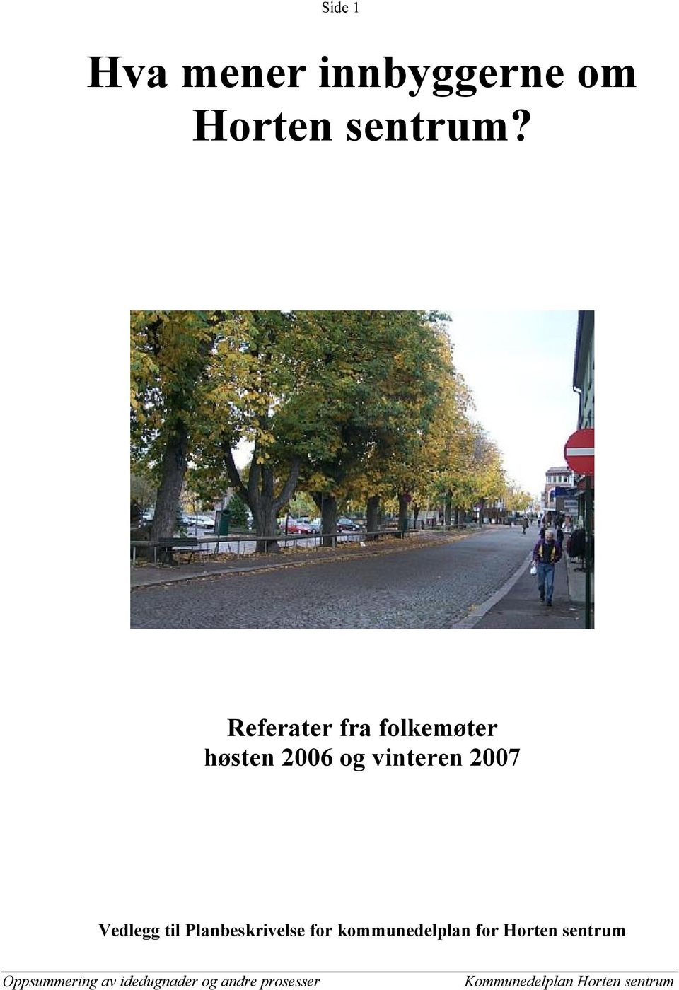 Referater fra folkemøter høsten 2006 og