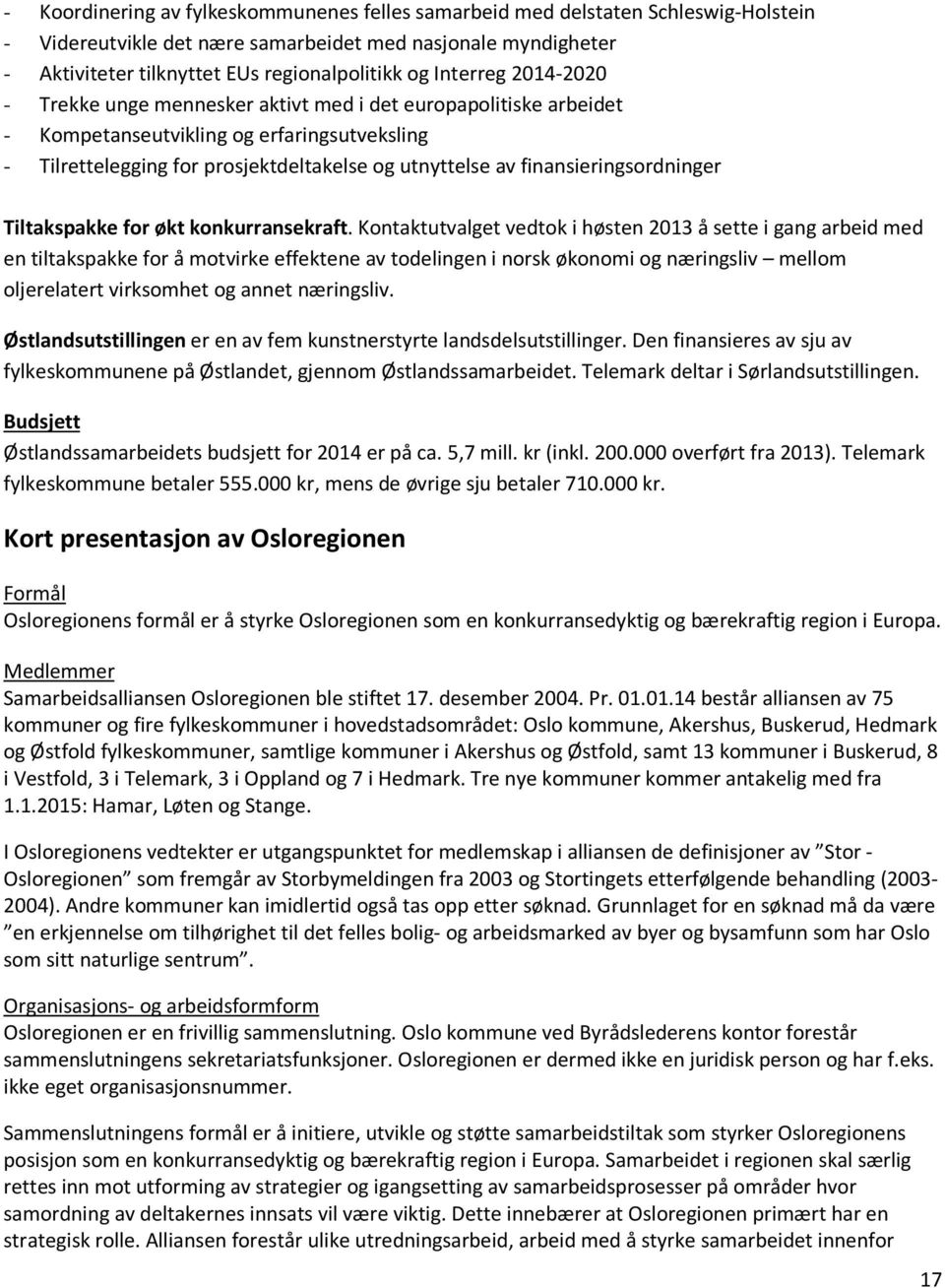 finansieringsordninger Tiltakspakke for økt konkurransekraft.