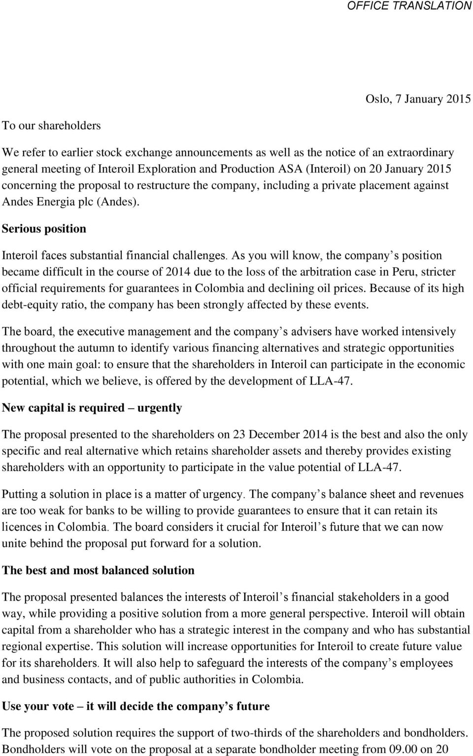 Serious position Interoil faces substantial financial challenges.