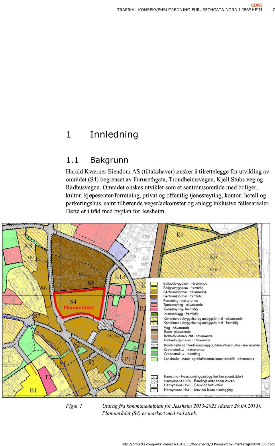 Stubsvegog Rådhusvegen.