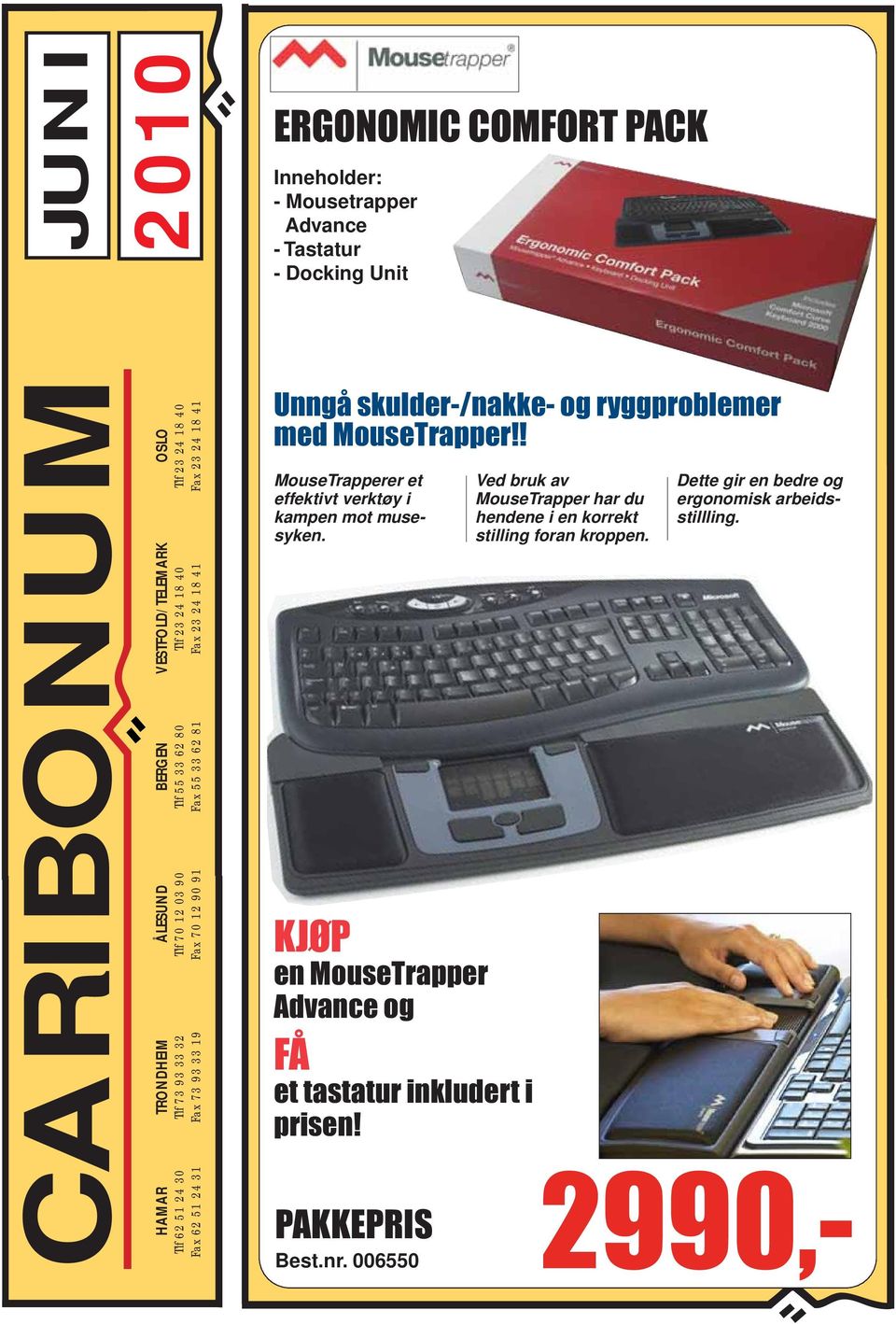 KJØP en MouseTrapper Advance og FÅ et tastatur inkludert i prisen! PAKKEPRIS Best.nr.