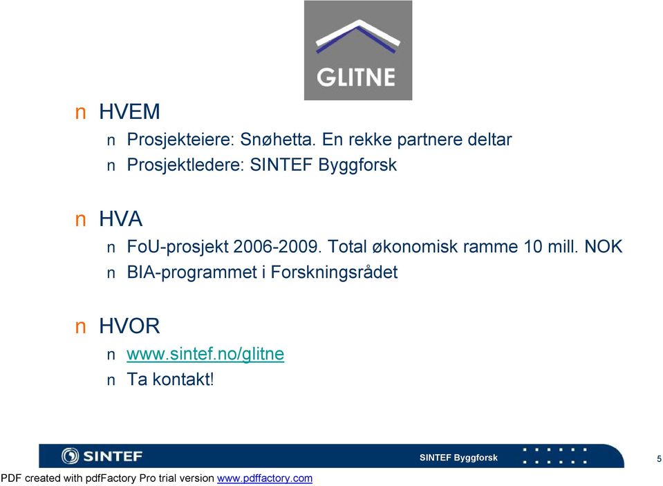 FoU-prosjekt 2006-2009.